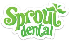 SPROUT DENTAL
