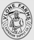 VLONE FARMS SUPERIOR SUPPLY CO. EST 2020