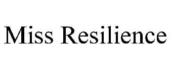 MISS RESILIENCE
