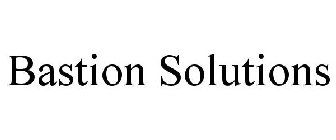 BASTION SOLUTIONS
