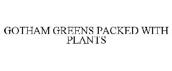 GOTHAM GREENS PACKED WITH PLANTS