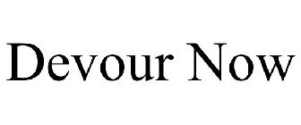 DEVOUR NOW