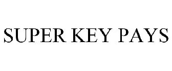 SUPER KEY PAYS
