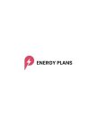 P ENERGY PLANS