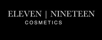 ELEVEN NINETEEN COSMETICS