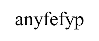 ANYFEFYP