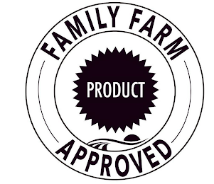 FAMILY FARM APPROVED PRODUCT