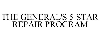 THE GENERAL'S 5-STAR REPAIR PROGRAM