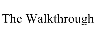 THE WALKTHROUGH