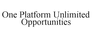 ONE PLATFORM UNLIMITED OPPORTUNITIES