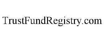 TRUSTFUNDREGISTRY.COM