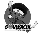 SOULBACHI AFRO ASIAN FUSION