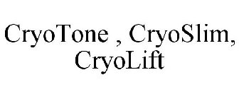 CRYOTONE, CRYOSLIM, CRYOLIFT