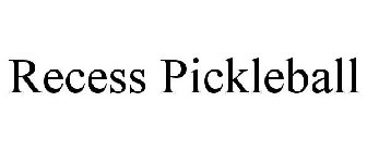 RECESS PICKLEBALL