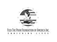 FEED THE POOR FOUNDATION OF AMERICA INC. ENRICHING LIVES ENRICHING LIVES