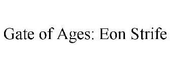 GATE OF AGES: EON STRIFE