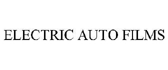 ELECTRIC AUTO FILMS