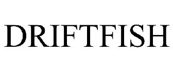 DRIFTFISH