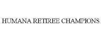 HUMANA RETIREE CHAMPIONS