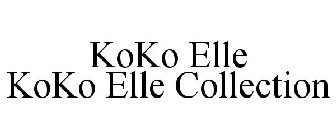 KOKO ELLE KOKO ELLE COLLECTION