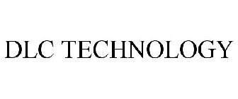 DLC TECHNOLOGY