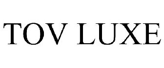 TOV LUXE