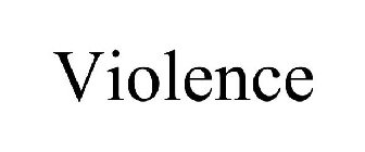 VIOLENCE