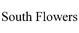 SOUTH FLOWERS