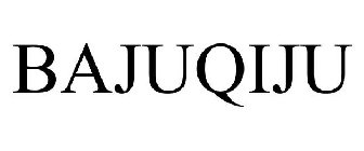 BAJUQIJU