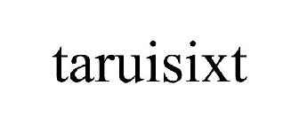 TARUISIXT