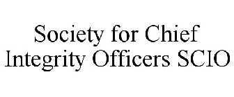 SOCIETY FOR CHIEF INTEGRITY OFFICERS SCIO