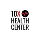 10X HEALTH CENTER