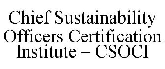 CHIEF SUSTAINABILITY OFFICERS CERTIFICATION INSTITUTE - CSOCI