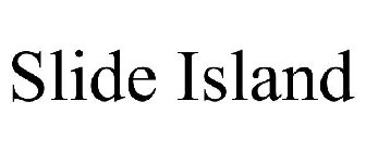 SLIDE ISLAND