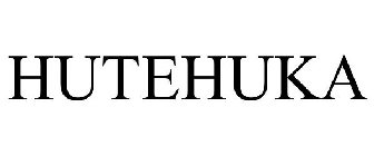 HUTEHUKA
