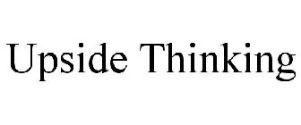 UPSIDE THINKING
