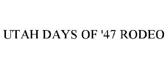 UTAH DAYS OF '47 RODEO