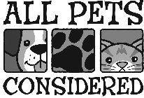 ALL PETS CONSIDERED