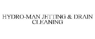 HYDRO-MAN JETTING & DRAIN CLEANING