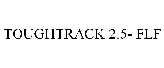 TOUGHTRACK 2.5- FLF