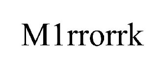 M1RRORRK