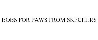 BOBS FOR PAWS FROM SKECHERS