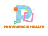 P PROVIDENCIA HEALTH