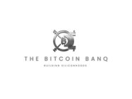 B THE BITCOIN BANQ BUILDING SILICONHOODS