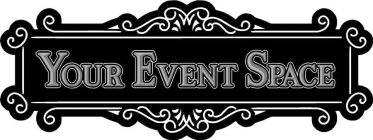 YOUR EVENT SPACE