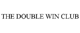 THE DOUBLE WIN CLUB