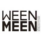 WEEN MEEN