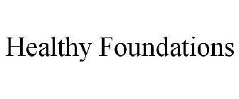 HEALTHY FOUNDATIONS
