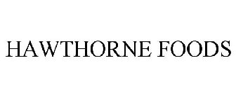 HAWTHORNE FOODS