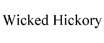 WICKED HICKORY